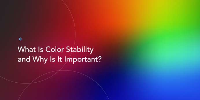 01-What-Is-Color-Stability-and-Why-Is-It-Important.jpg