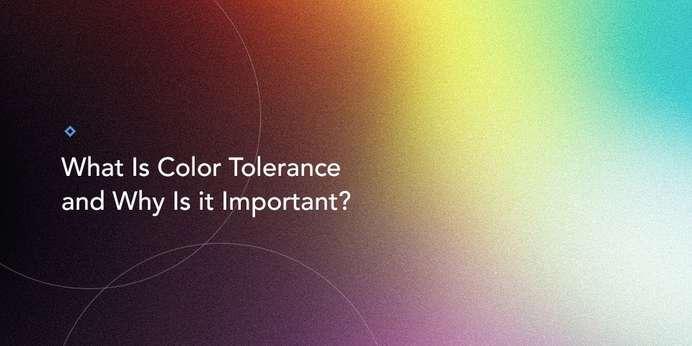 01-What-Is-Color-Tolerance-and-Why-Is-it-Important.jpg